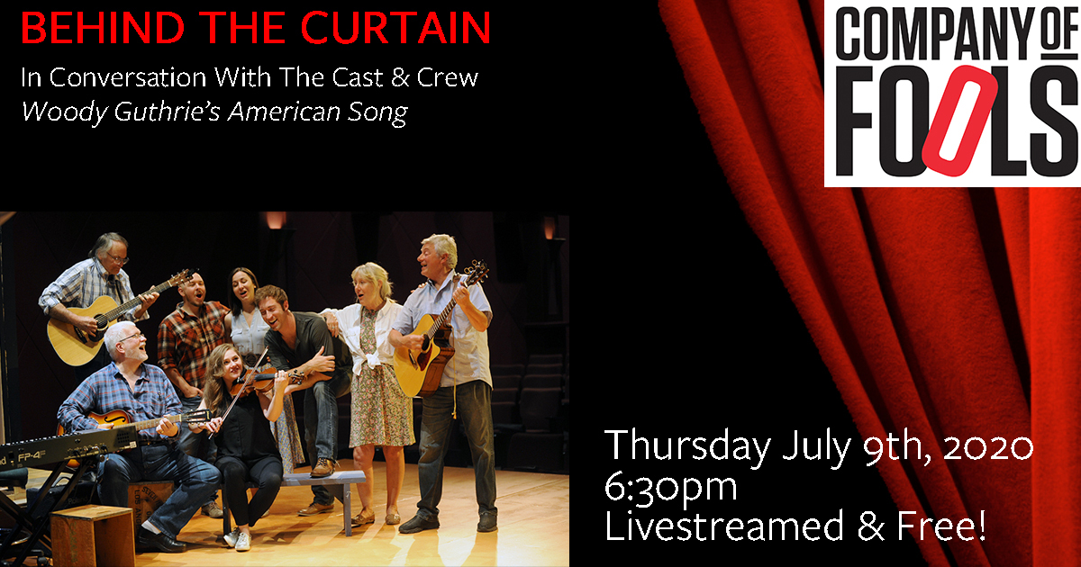Behind The Curtain: In Conversation With The Cast & Crew of Woody Guthrie's American Song